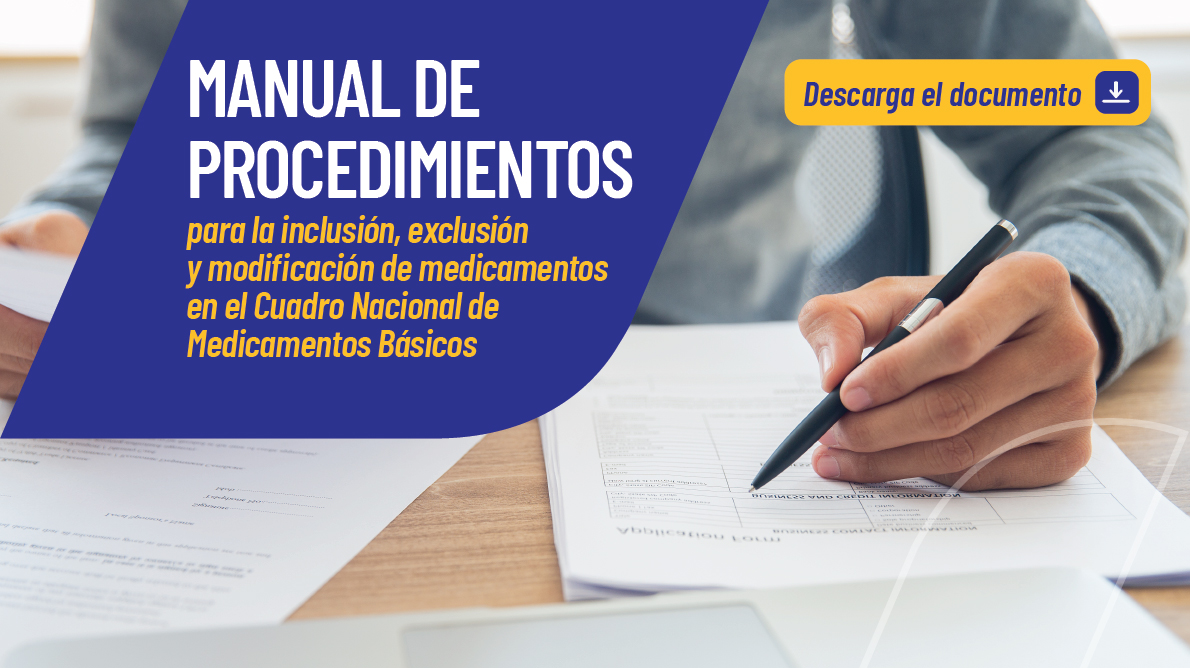 Manual de procedimientos para la inclusión, exclusión y modificación de medicamentos en el Cuadro Nacional de Medicamentos Básicos